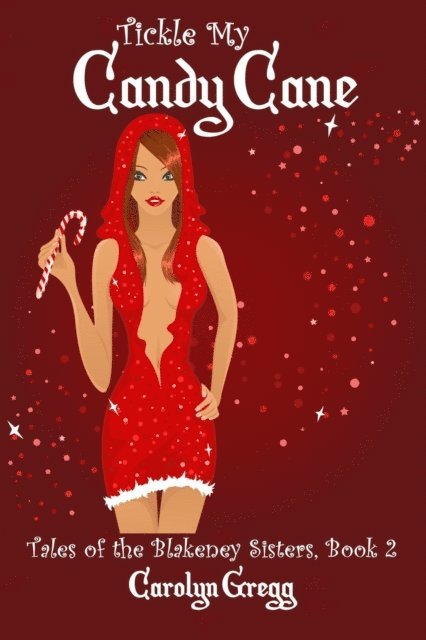Carolyn Gregg, Linda Mooney - Tickle My Candy Cane, E-bok