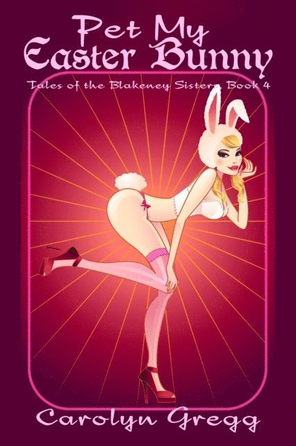 Carolyn Gregg, Linda Mooney - Pet My Easter Bunny, E-bok