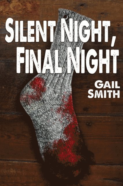 Gail Smith, Linda Mooney - Silent Night, Final Night, E-bok