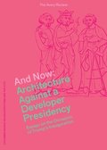And Now - Architecture Against a Developer Presidency (Essays on the Occasion of Trump`s Inauguration)