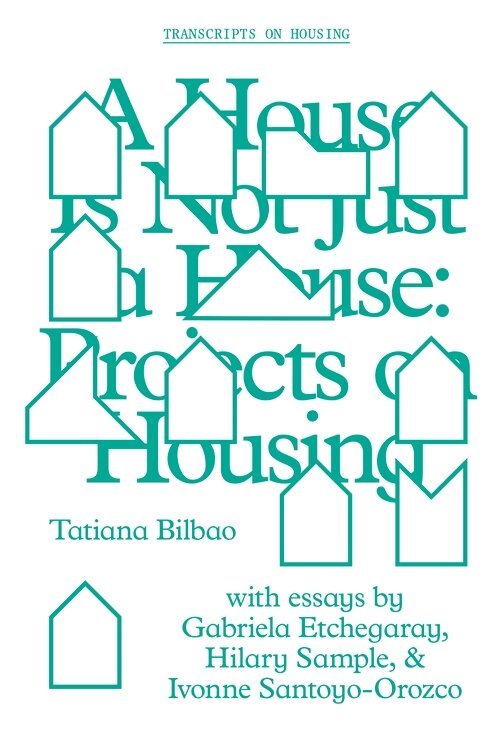 Tatiana Bilbao - House Is Not Just a House – Projects on Housing, Häftad. Tillgänglighet: Lägg i varukorg