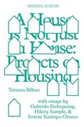 A House Is Not Just a House  Projects on Housing