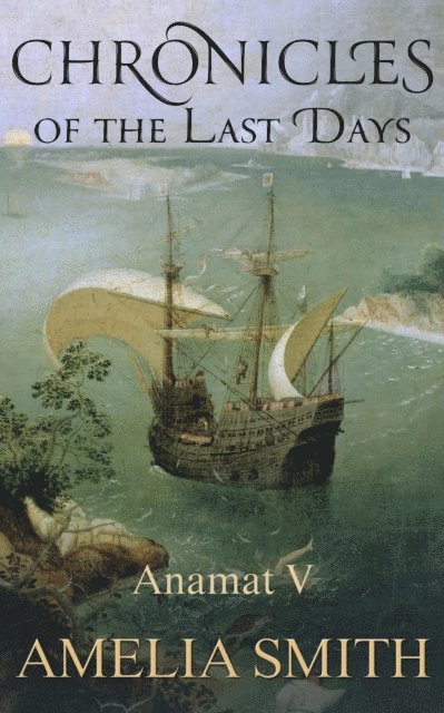 Amelia Smith - Chronicles of the Last Days, E-bok