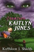 The Creation of Kaitlyn Jones