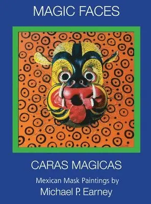 Michael P Earney - Magic Faces - Caras Magicas, Inbunden. Tillgänglighet: Lägg i varukorg