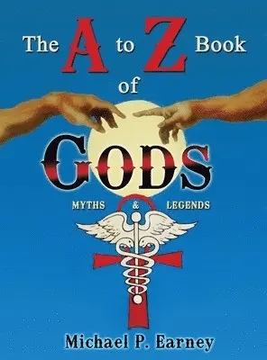 Michael P Earney - A to Z Book of Gods, Inbunden. Tillgänglighet: Lägg i varukorg