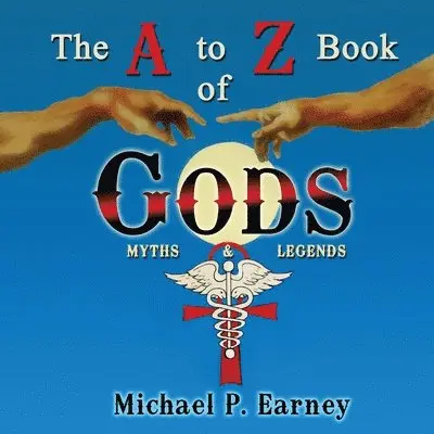 Michael P Earney - A to Z Book of Gods, Häftad. Tillgänglighet: Lägg i varukorg