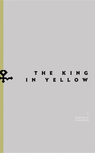 Robert W Chambers, John Edgar Browning - King in Yellow, E-bok