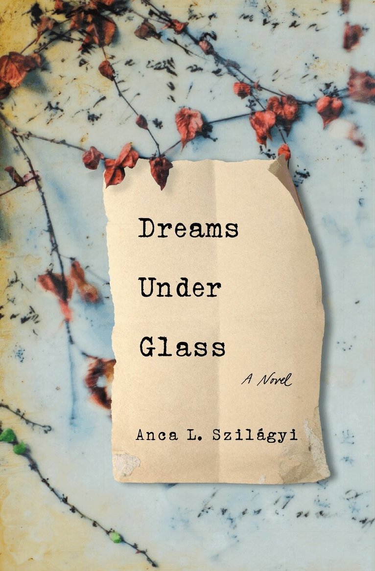 Anca L. Szilgyi - Dreams Under Glass, Häftad