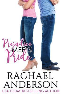 Rachael Anderson - Prejudice Meets Pride (Meet Your Match, book 1), Häftad
