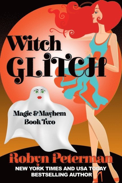 Robyn Peterman - Witch Glitch, E-bok