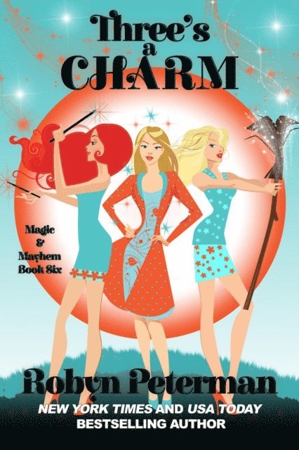 Robyn Peterman - Three's A Charm, E-bok