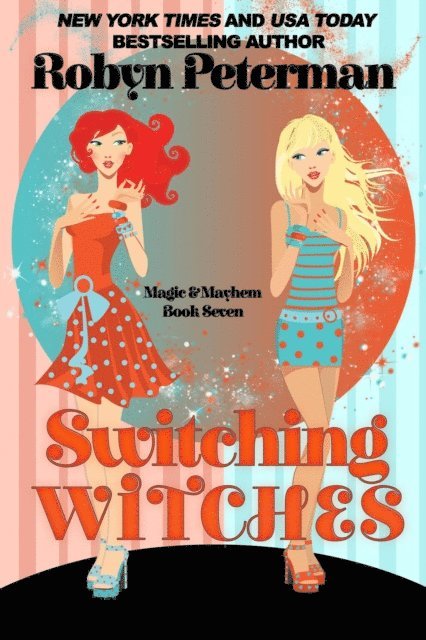 Robyn Peterman - Switching Witches, E-bok