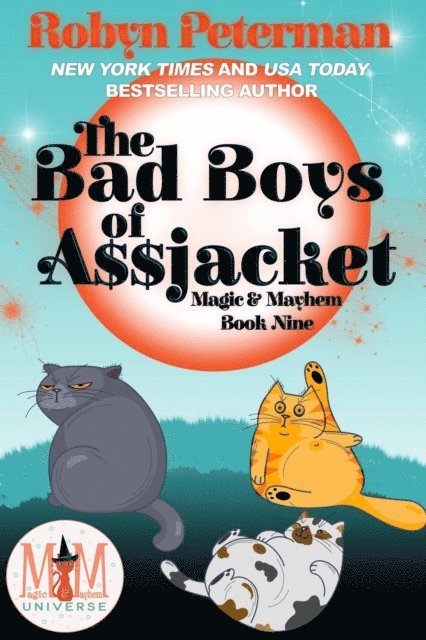 Robyn Peterman - Bad Boys of Assjacket: Magic and Mayhem Universe, E-bok