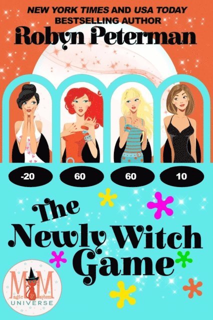 Robyn Peterman - Newly Witch Game: Magic and Mayhem Universe, E-bok