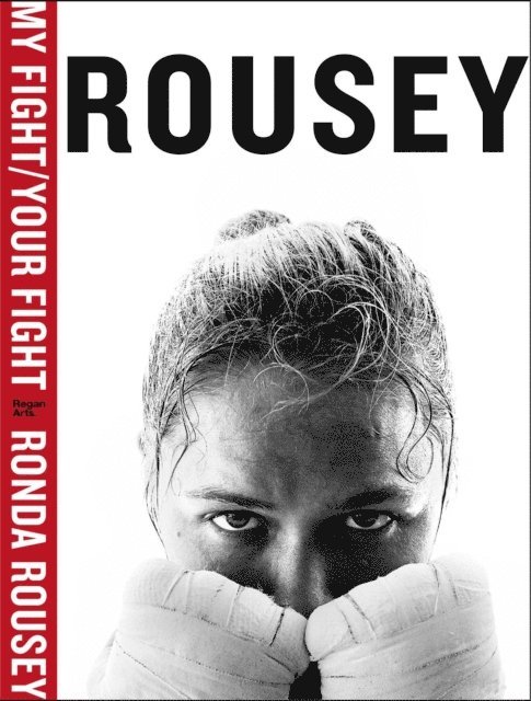 Ronda Rousey - My Fight / Your Fight, E-bok