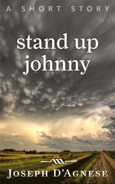 Joseph D'Agnese - Stand Up Johnny: A Short Story, E-bok