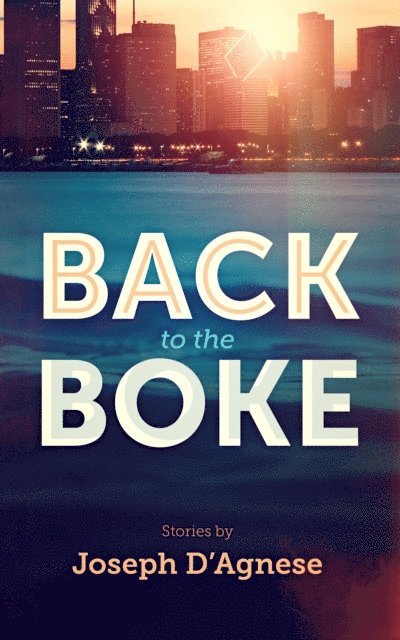 Joseph D'Agnese - Back to the Boke: A Short Story, E-bok