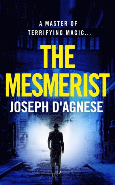 Joseph D'Agnese - Mesmerist, E-bok