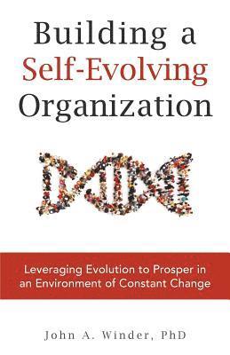 John a Winder - Building a Self-Evolving Organization, Häftad
