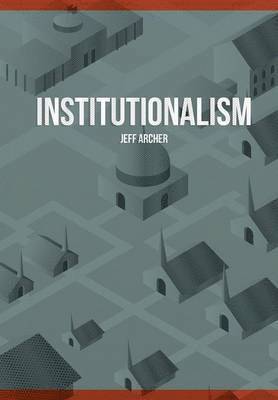 Jeff Archer - Institutionalism, Häftad