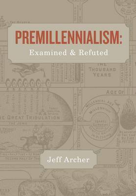 Jeff Archer - Premillennialism, Häftad