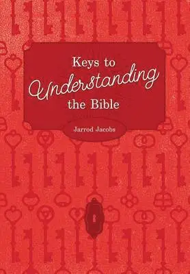 Jarrod Jacobs - Keys To Understanding The Bible, Häftad. Tillgänglighet: Lägg i varukorg