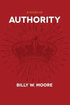 Billy W. Moore - A Study of Authority, Häftad