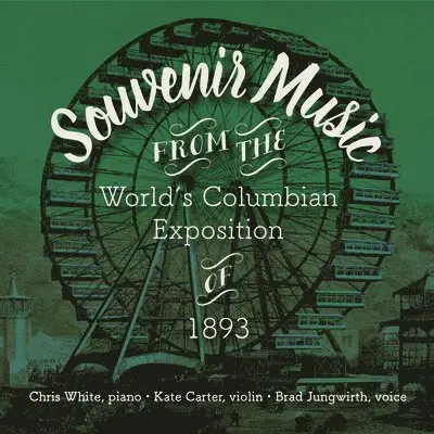 Don Meyer, Chris White, Kate Carter, Brad Jungwirth - Souvenir Music from the World's Columbian Exposition of 1893, CD-bok. Tillgänglighet: Tillfälligt slut