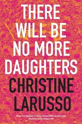 Christine Larusso - There Will Be No More Daughters, Häftad. Tillgänglighet: Tillfälligt slut