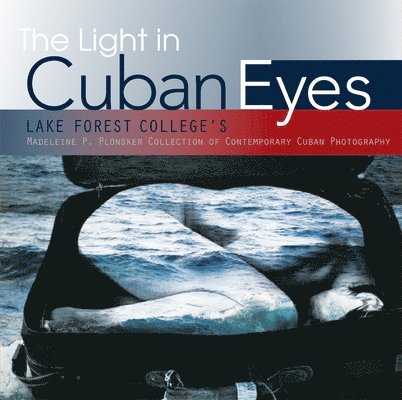 Lake Forest College - Light in Cuban Eyes, Häftad