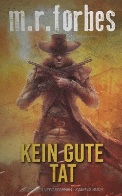M R Forbes, Liane Baumgarten - Kein Gute Tat, Häftad