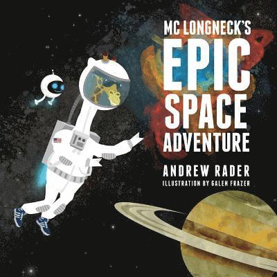 Andrew Rader - MC Longneck's Epic Space Adventure, Häftad. Tillgänglighet: Lägg i varukorg