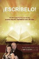 Jim Gulnick, Lisett Guevara - Escribelo!: El libro que tienes en mente puedes hacerlo realidad en solo 90 dias., Häftad