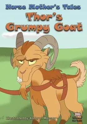 Kristin Valkenhaus - Norse Mother's Tales, Thor's Grumpy Goat, Häftad. Tillgänglighet: Lägg i varukorg