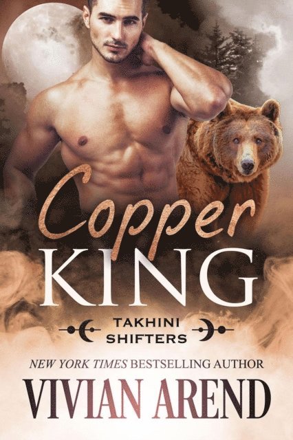 Vivian Arend - Copper King: Takhini Shifters #1, E-bok. Tillgänglighet: Lägg i varukorg