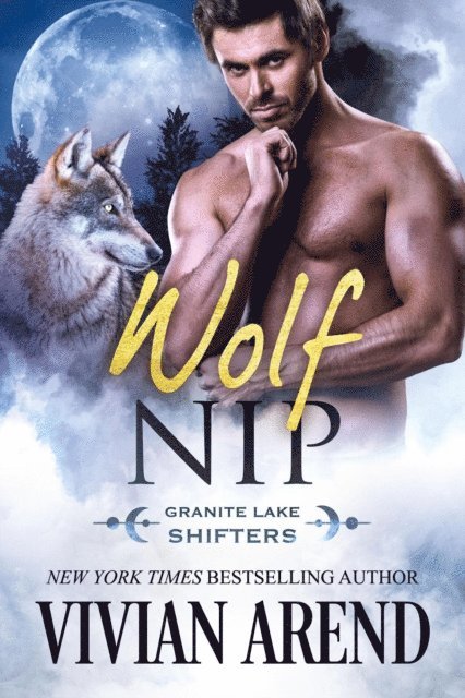 Vivian Arend - Wolf Nip: Granite Lake Wolves #6, E-bok. Tillgänglighet: Lägg i varukorg