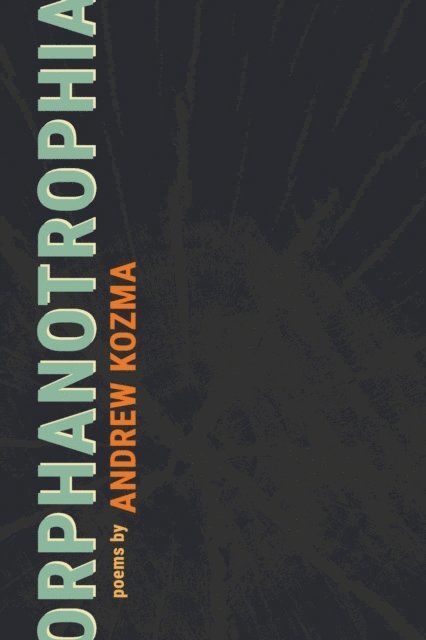 Andrew Kozma - Orphanotrophia, E-bok