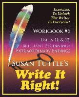 Susan Tuttle - Write It Right Workbook #6: Brilliant Beginnings, Extraordinary Endings, Häftad. Tillgänglighet: Lägg i varukorg