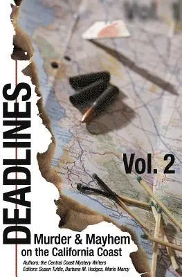 Deadlines: Murder and Mayhem on the California Coast: Volume #2, Häftad. Tillgänglighet: Lägg i varukorg
