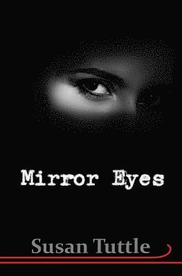 Susan Tuttle - Mirror Eyes, Häftad. Tillgänglighet: Lägg i varukorg