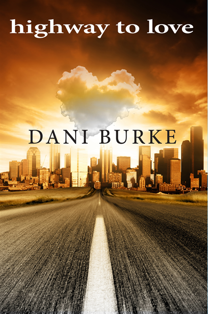 Dani Burke - Highway to Love, E-bok