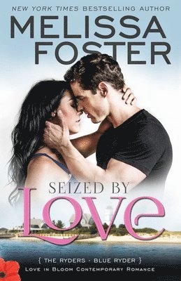 Melissa Foster - Seized by Love (Love in Bloom: The Ryders), Häftad