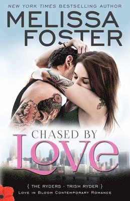 Melissa Foster - Chased by Love (Love in Bloom: The Ryders), Häftad