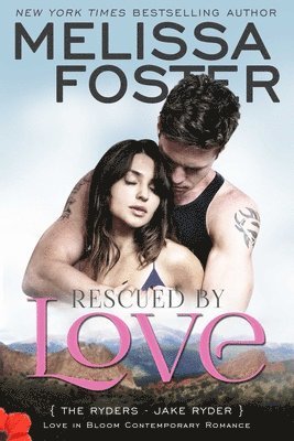 Melissa Foster - Rescued by Love (Love in Bloom: The Ryders), Häftad