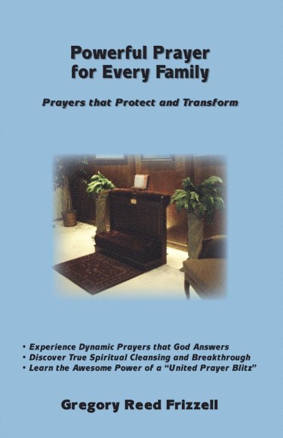 Gregory R Frizzell - Powerful Prayer for Every Family, E-bok