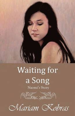 Mariam Kobras - Waiting for a Song, Naomi's Story, Häftad