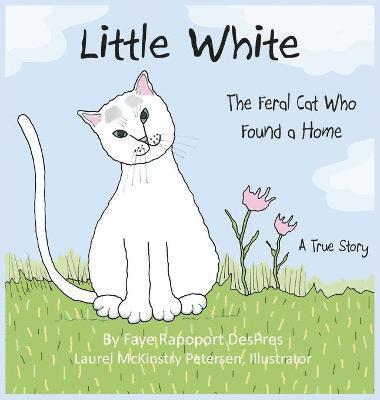 Faye Rapoport Despres - Little White, Inbunden