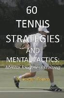 Joseph Correa - 60 Tennis Strategies and Mental Tactics, Häftad