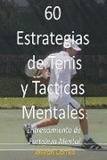 60 Estrategias de Tenis y Tacticas Mentales